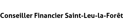 Conseiller Financier Saint-Leu-la-Forêt